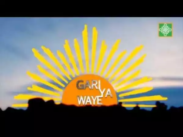 Video: Gari Na Waye Kashi Na 822 | Arewa Drama